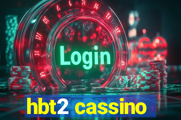 hbt2 cassino